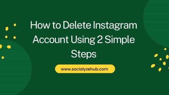 How to Delete Instagram Account Using 2 Simple Steps