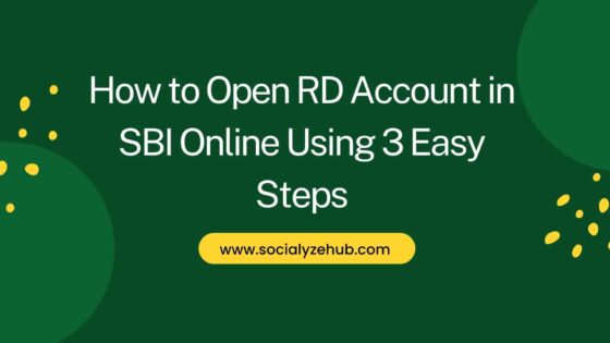 How to Open RD Account in SBI Online Using 3 Easy Steps