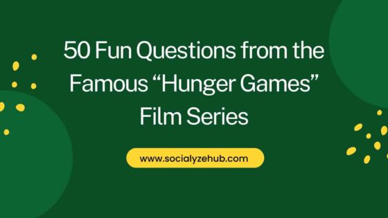 50 Fun Questions from the Famous “Hunger Games” Film Series