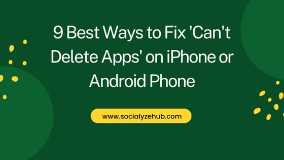 9 Best Ways to Fix 'Can't Delete Apps' on iPhone or Android Phone