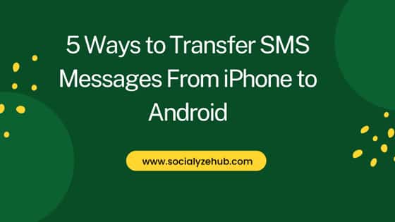 5 Ways to Transfer SMS Messages From iPhone to Android