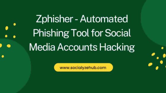 Zphisher - Automated Phishing Tool for Social Media Accounts Hacking