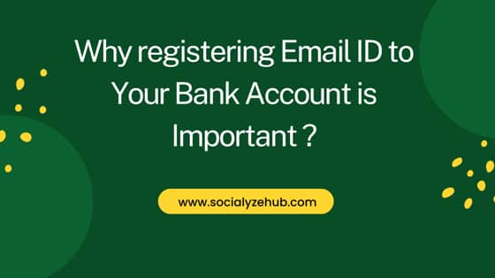 Why registering Email ID to Your Bank Account is Important ?