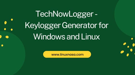 TechNowLogger - Keylogger Generator for Windows and Linux