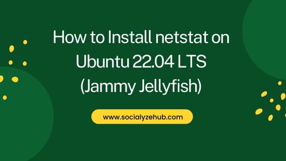How to Install netstat on Ubuntu 22.04 LTS (Jammy Jellyfish)